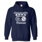 Classically trained Gamer Game Lovers Gift Kids & Adults Unisex Hoodie